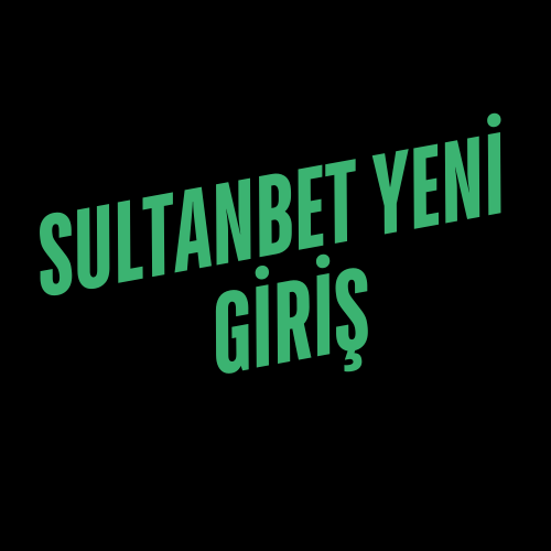 Sultanbet Yeni Giriş